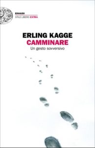 Copertina del libro Camminare di Erling Kagge
