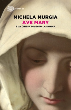 Copertina del libro Ave Mary di Michela Murgia