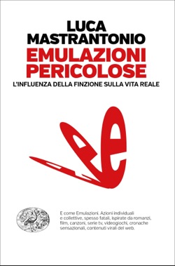 Copertina del libro Emulazioni pericolose di Luca Mastrantonio