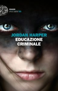 Copertina del libro Educazione criminale di Jordan Harper