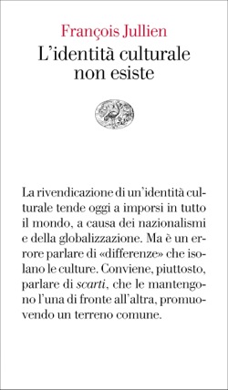 Copertina del libro L’identità culturale non esiste di François Jullien