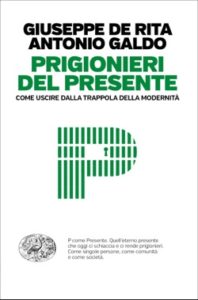 Copertina del libro Prigionieri del presente di Giuseppe De Rita, Antonio Galdo