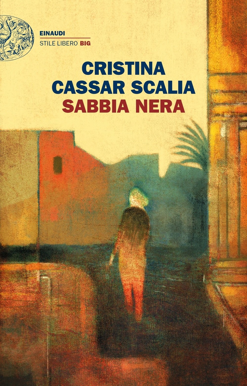 Sabbia nera, Cristina Cassar Scalia. Giulio Einaudi editore - Stile libero  Big