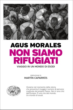 Copertina del libro Non siamo rifugiati di Agus Morales