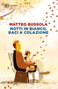 Copertina del libro Notti in bianco, baci a colazione di Matteo Bussola