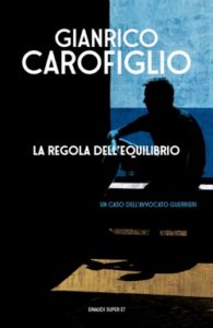 Copertina del libro La regola dell’equilibrio di Gianrico Carofiglio