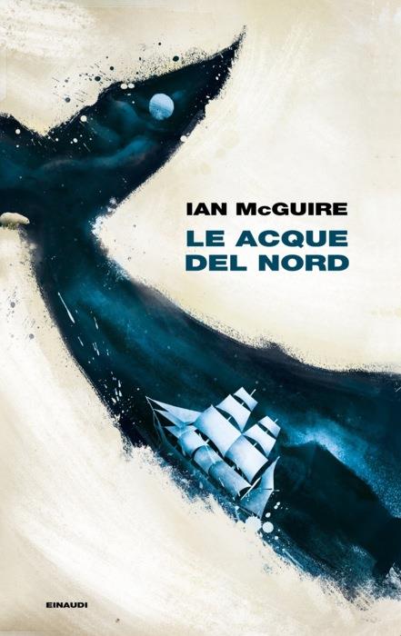Copertina del libro Le acque del Nord di Ian McGuire
