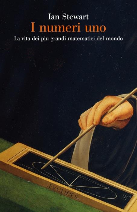 Copertina del libro I numeri uno di Ian Stewart