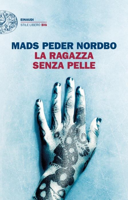 Copertina del libro La ragazza senza pelle di Mads Peder Nordbo