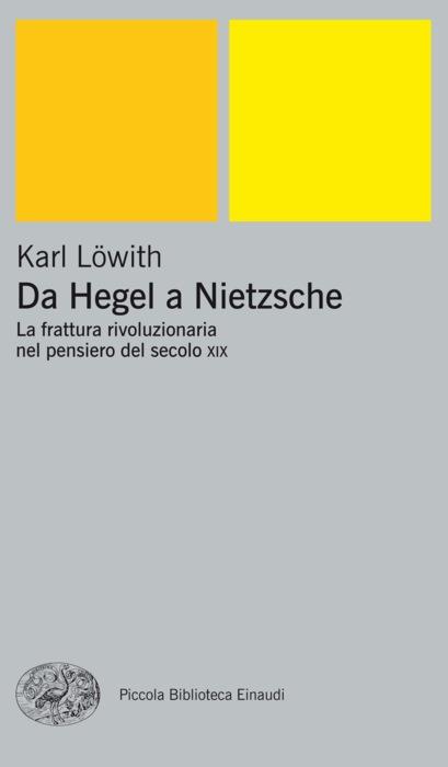 Copertina del libro Da Hegel a Nietzsche di Karl Löwith