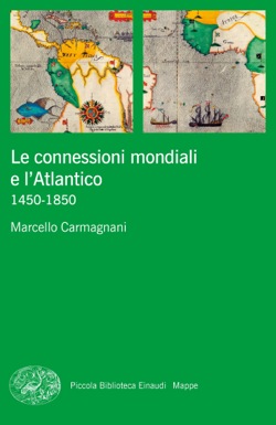 Copertina del libro Le connessioni mondiali e l’Atlantico di Marcello Carmagnani