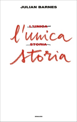 Copertina del libro L’unica storia di Julian Barnes