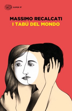 Copertina del libro I tabù del mondo di Massimo Recalcati