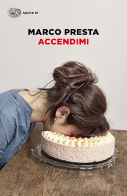 Copertina del libro Accendimi di Marco Presta