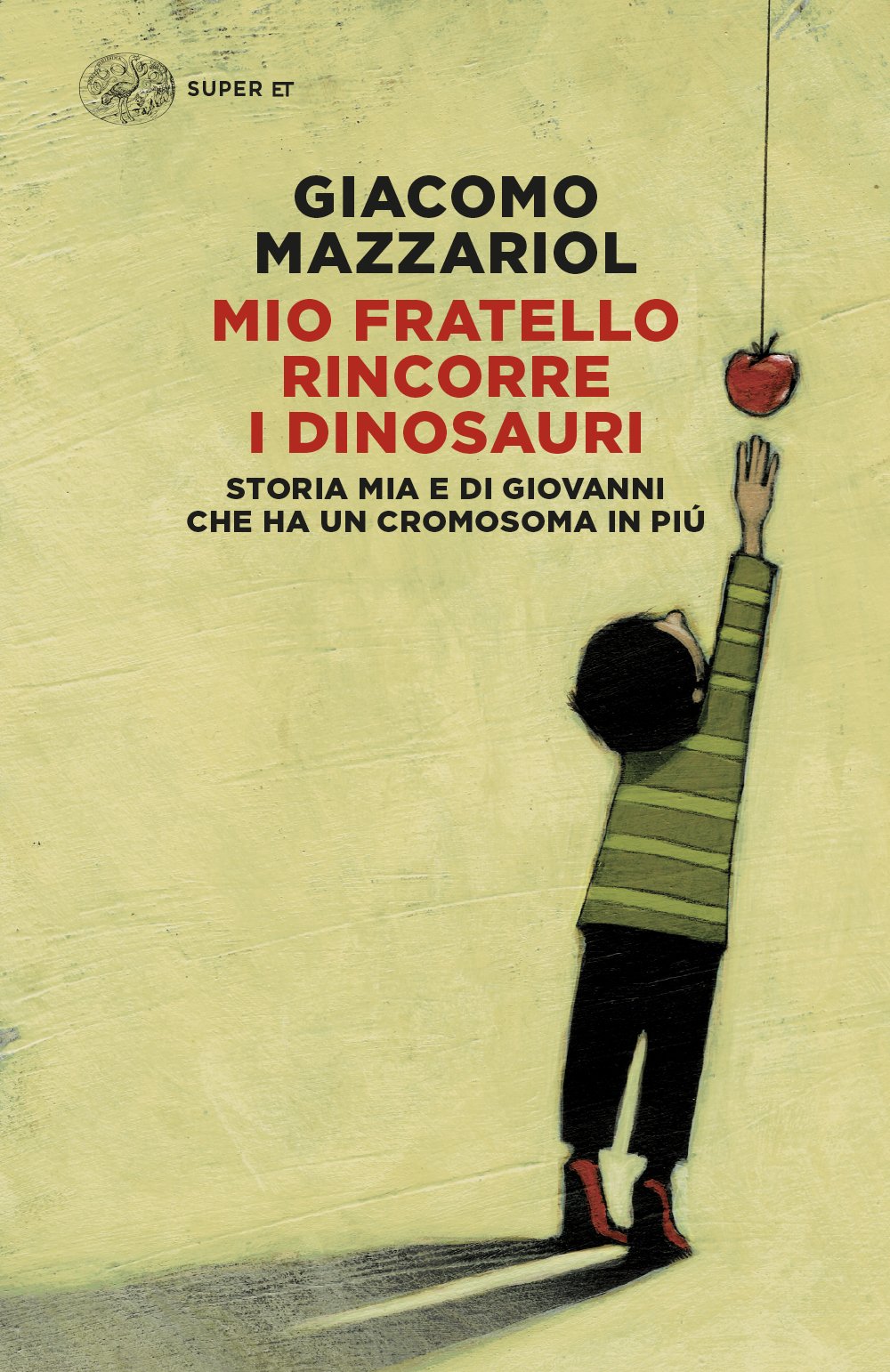 Mio fratello rincorre i dinosauri, Giacomo Mazzariol. Giulio Einaudi  editore - Super ET