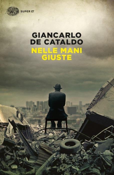 Copertina del libro Nelle mani giuste di Giancarlo De Cataldo