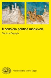 Copertina del libro Il pensiero politico medievale di Gianluca Briguglia