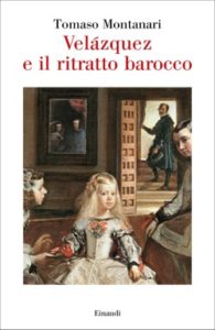 Copertina del libro Velázquez e il ritratto barocco di Tomaso Montanari