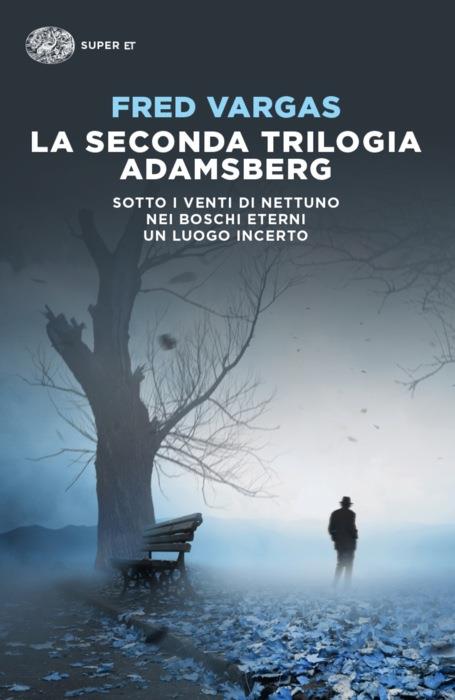 Copertina del libro La seconda trilogia Adamsberg di Fred Vargas