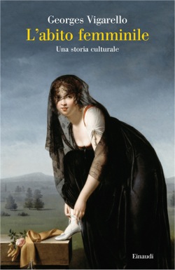 Copertina del libro L’abito femminile di Georges Vigarello