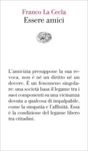 Copertina del libro Essere amici di Franco La Cecla