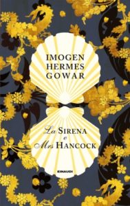 Copertina del libro La sirena e Mrs Hancock di Imogen Hermes Gowar