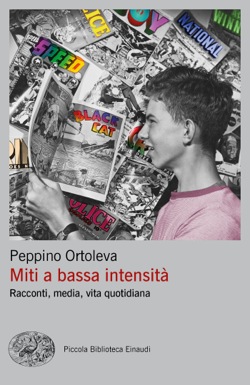 Copertina del libro Miti a bassa intensità di Peppino Ortoleva