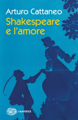 Copertina del libro Shakespeare e l’amore di Arturo Cattaneo