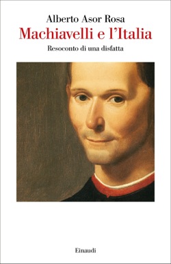 Copertina del libro Machiavelli e l’Italia di Alberto Asor Rosa