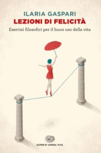 Copertina del libro Lezioni di felicità di Ilaria Gaspari