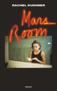 Copertina del libro Mars Room di Rachel Kushner