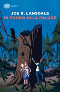 Copertina del libro In fondo alla palude di Joe R. Lansdale