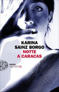 Copertina del libro Notte a Caracas di Karina Sainz Borgo