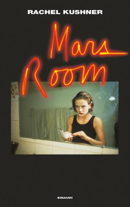 Copertina del libro Mars Room di Rachel Kushner