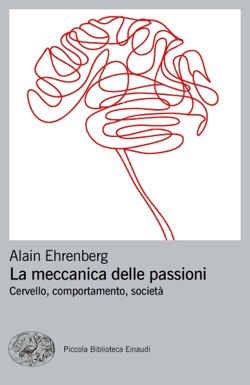 Copertina del libro La meccanica delle passioni di Alain Ehrenberg