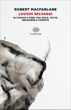 Copertina del libro Luoghi selvaggi di Robert Macfarlane