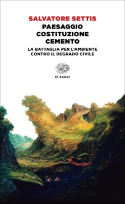 Copertina del libro Paesaggio Costituzione cemento di Salvatore Settis
