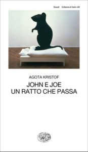 Copertina del libro John e Joe. Un ratto che passa di Agota Kristof