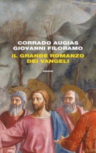 Copertina del libro Il grande romanzo dei Vangeli di Corrado Augias, Giovanni Filoramo
