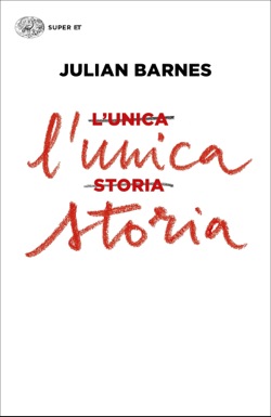 Copertina del libro L’unica storia di Julian Barnes