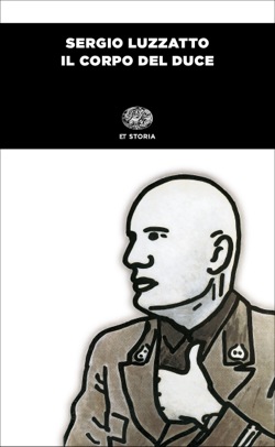 Copertina del libro Il corpo del duce di Sergio Luzzatto