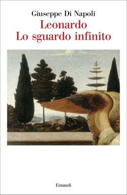Copertina del libro Leonardo. Lo sguardo infinito di Giuseppe Di Napoli