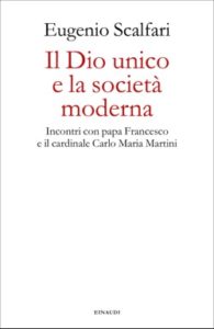 Copertina del libro Il Dio unico e la società moderna di Eugenio Scalfari