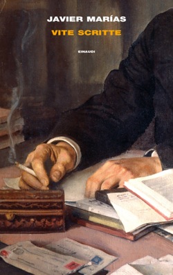 Copertina del libro Vite scritte di Javier Marías