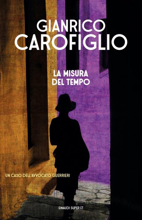 Copertina del libro La misura del tempo di Gianrico Carofiglio