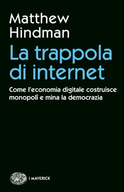 Copertina del libro La trappola di internet di Matthew Hindman