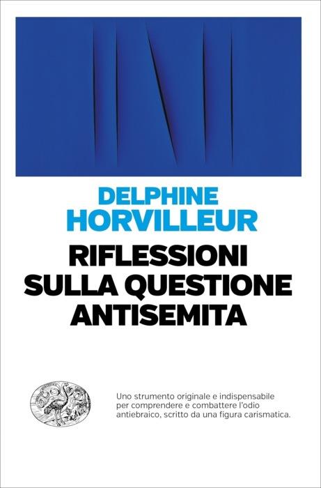 Copertina del libro Riflessioni sulla questione antisemita di Delphine Horvilleur