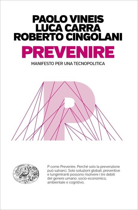 Copertina del libro Prevenire di Paolo Vineis, Luca Carra, Roberto Cingolani