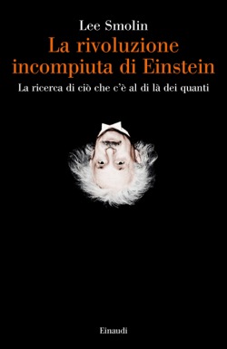 Copertina del libro La rivoluzione incompiuta di Einstein di Lee Smolin