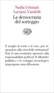 Copertina del libro La democrazia del sorteggio di Nadia Urbinati, Luciano Vandelli